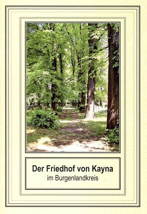 Der Friedhof von Kayna im Burgenlandkreis von Altenburger Akademie f. Evangelische Erwachsenenausbildung, Hummel,  Günter, Schopplich,  Sebastianb, Späte,  Heinrich