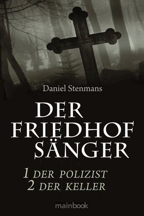 Der Friedhofsänger 1: Der Polizist 2: Der Keller von Stenmans,  Daniel
