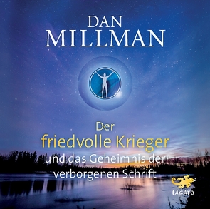 Der friedvolle Krieger und das Geheimnis der verborgenen Schrift von Millman,  Dan, Piedesack,  Gordon