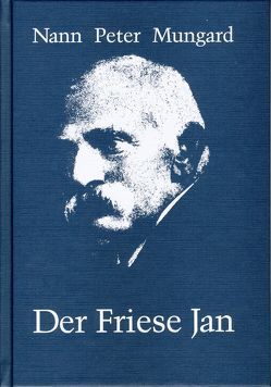 Der Friese Jan von Hoeg,  Hans, Mungard,  Nann Peter