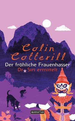 Der fröhliche Frauenhasser von Cotterill,  Colin, Mohr,  Thomas