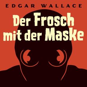 Der Frosch mit der Maske von Wallace,  Edgar