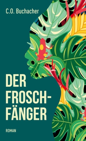 Der Froschfänger von Buchacher,  C.O.