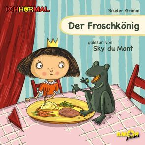 Der Froschkönig gelesen von Sky du Mont – ICHHöRMAL von Brüder Grimm, , du Mont,  Sky, Kulot,  Daniela, Petzold,  Bert Alexander