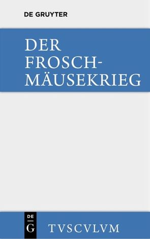 Der Froschmäusekrieg / Batrachomyomachia von Scheffer,  Thassilo von