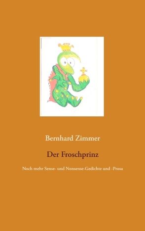 Der Froschprinz von Zimmer,  Bernhard