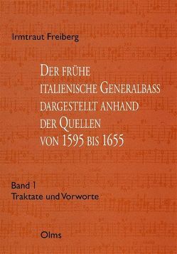 Der frühe Generalbass dargestellt anhand der Quellen von 1595 bis 1655 von Freiberg,  Irmtraut