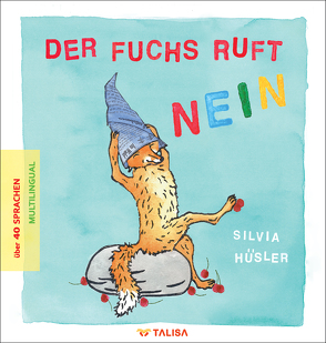 Der Fuchs ruft nein von Hüsler,  Silvia, Keller,  Aylin