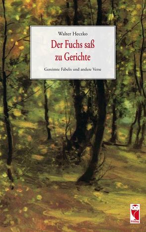 Der Fuchs saß zu Gerichte von Heczko,  Walter