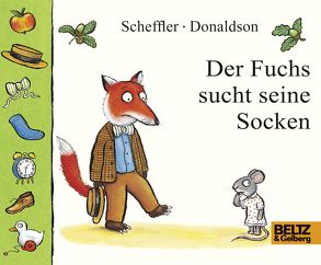 Der Fuchs sucht seine Socken von Donaldson,  Julia, Scheffler,  Axel, Stohner,  Anu