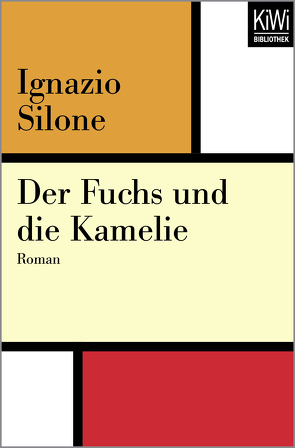 Der Fuchs und die Kamelie von Dehio,  Hanna, Silone,  Ignazio