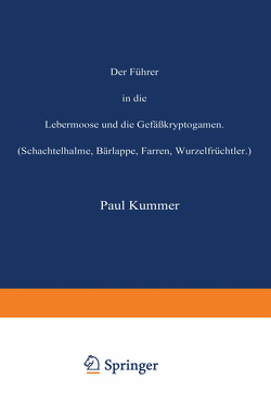 Der Führer in die Lebermoose und die Gefäßkryptogamen von Kummer,  Paul