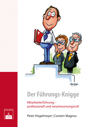 Der Führungs-Knigge von Hügelmeyer,  Peter, Magnus,  Carsten