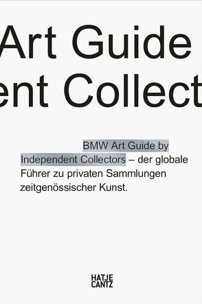 Der fünfte BMW Art Guide by Independent Collectors von Barillà,  Silvia Anna, Büsing,  Nicole, Danicke,  Sandra, Forbes,  Alexander, Fulton,  Jeni, Klaas,  Heiko, Meixner,  Christiane, Reimers,  Anne, Schlieckau,  Frauke, Volz,  Sylvia Dominique