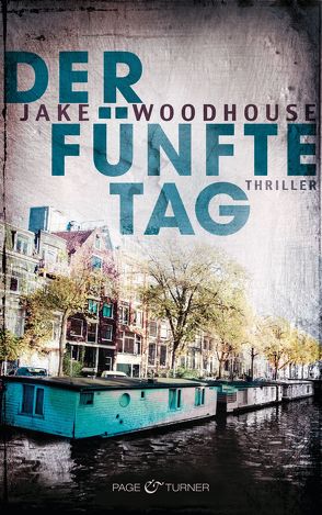 Der fünfte Tag (Inspector Rykel 1) von Jakober,  Norbert, Woodhouse,  Jake