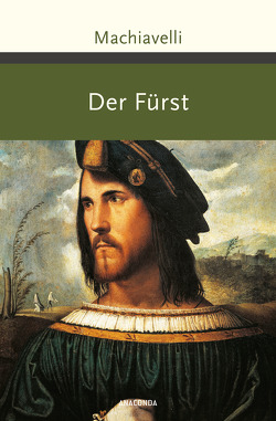 Der Fürst von Machiavelli,  Niccolò, Oberbreyer,  Max, Rehberg,  Wilhelm