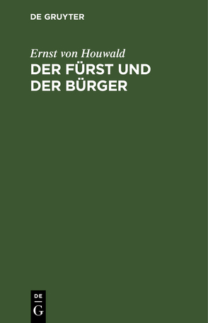 Der Fürst und der Bürger von Houwald,  Ernst von