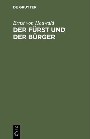 Der Fürst und der Bürger von Houwald,  Ernst von