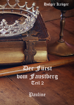 Der Fürst vom Faustberg – Teil 2 von Krüger,  Holger