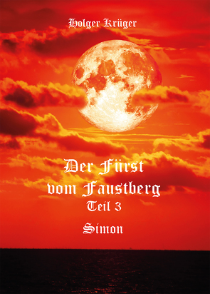 Der Fürst vom Faustberg – Teil 3 von Krüger,  Holger