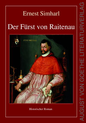 Der Fürst von Raitenau von Simharl,  Ernest