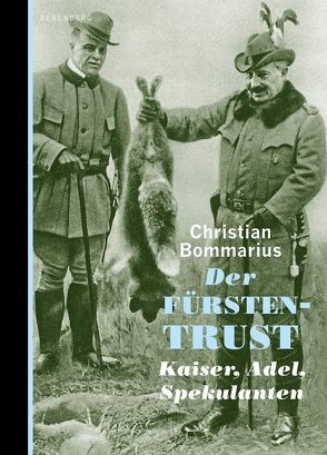 Der Fürstentrust von Bommarius,  Christian