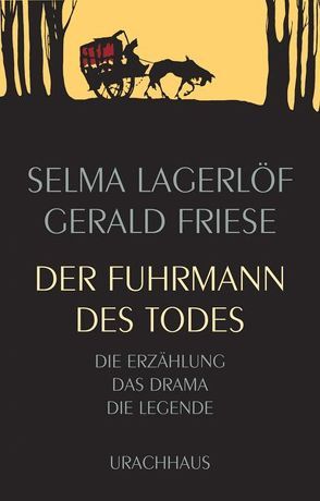 Der Fuhrmann des Todes von Friese,  Gerald, Lagerloef,  Selma