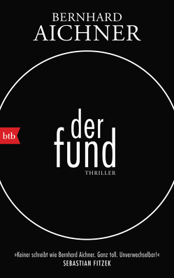 Der Fund von Aichner,  Bernhard