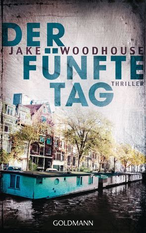 Der fünfte Tag (Inspector Rykel 1) von Jakober,  Norbert, Woodhouse,  Jake