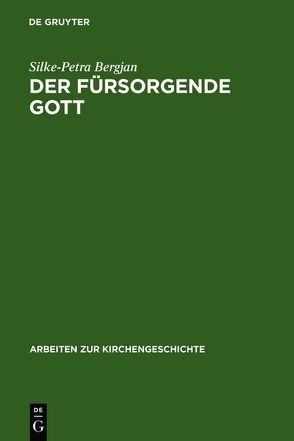 Der fürsorgende Gott von Bergjan,  Silke-Petra