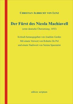 Der Fürst des Nicola Machiavell von DePol,  Roberto, Gerdes,  Joachim, Lenz,  Christian Albrecht von, Spazzarini,  Serena