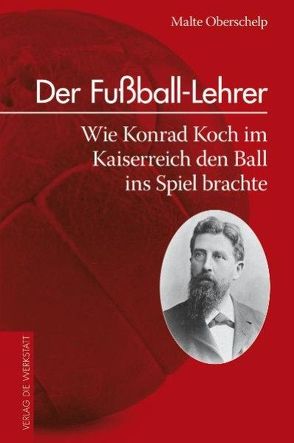 Der Fußball-Lehrer von Oberschelp,  Malte