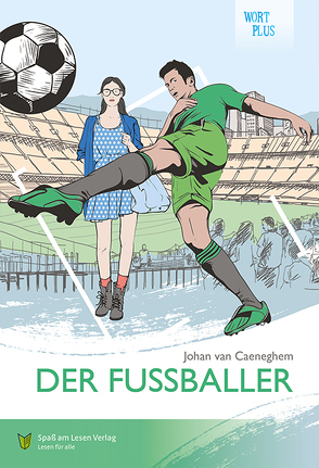 Der Fußballer von Spaß am Lesen Verlag GmbH, van Caeneghem,  Johan, Zindler,  Frederike