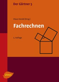 Der Gärtner 5. Fachrechnen von Herold,  Klaus