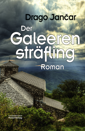 Der Galeerensträfling von Jancar,  Drago, Olof,  Klaus Detlef