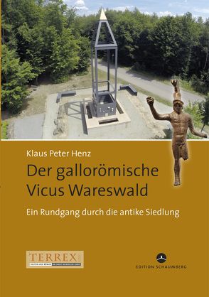 Der gallorömische Vicus Wareswald von Henz,  Klaus-Peter