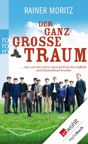 Der ganz große Traum von Krumwiede,  Maria, Moritz,  Rainer