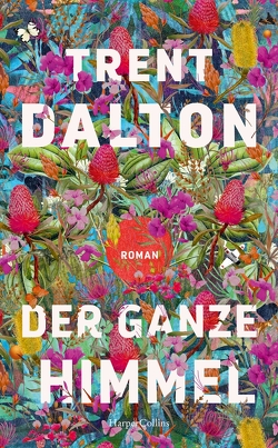 Der ganze Himmel von Dalton,  Trent, Weber,  Alexander