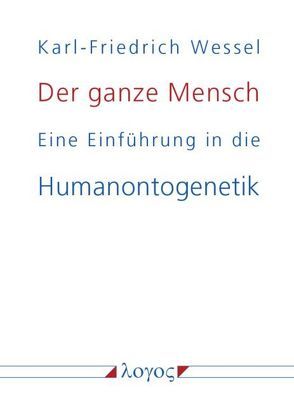 Der ganze Mensch von Wessel,  Karl-Friedrich