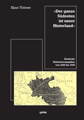 „Der ganze Südosten ist unser Hinterland“ von Thörner,  Klaus