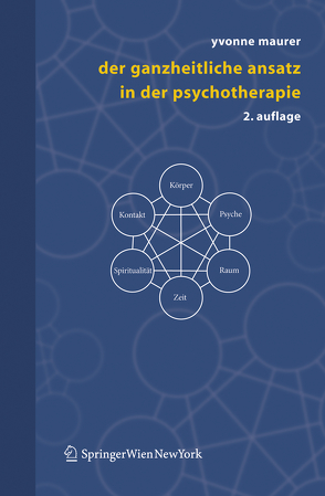 Der ganzheitliche Ansatz in der Psychotherapie von Maurer,  Yvonne