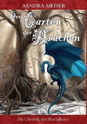 Der Garten der Drachen von Meiser,  Sandra