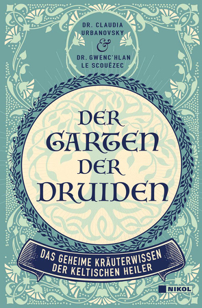 Der Garten der Druiden von Le Scouezec,  Gwenc´hlan, Urbanovsky,  Claudia