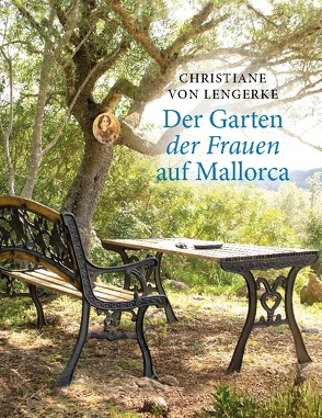 Der Garten der Frauen auf Mallorca von von Lengerke,  Christiane