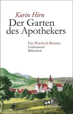 Der Garten des Apothekers von Hirn,  Karin, Lindemann,  Thomas