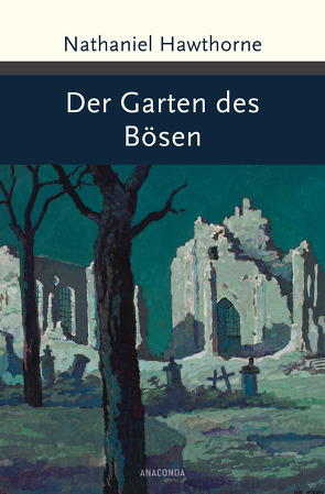 Der Garten des Bösen von Blei,  Franz, Hawthorne,  Nathaniel