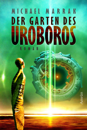 Der Garten des Uroboros von Marrak,  Michael