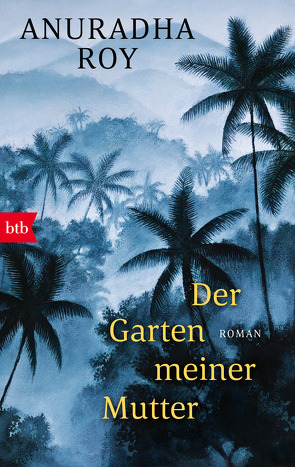 Der Garten meiner Mutter von Löcher-Lawrence,  Werner, Roy,  Anuradha