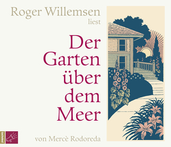 Der Garten über dem Meer von Brandt,  Kirsten, Rodoreda,  Mercè, Willemsen,  Roger