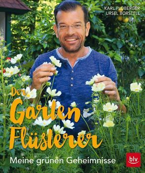 Der Gartenflüsterer von Ploberger,  Karl